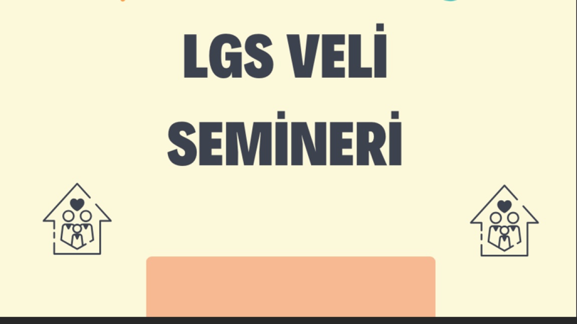 Liselere Geçiş Sistemi Hakkında Veli Bilgilendirme Semineri